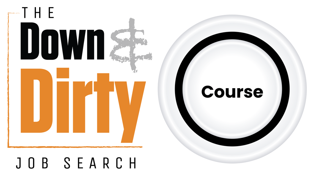 Down & Dirty Job Search Online Course
